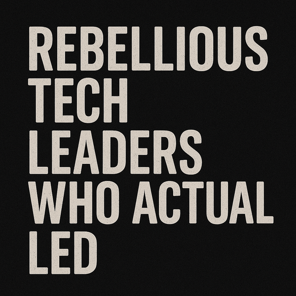 Rebellious Tech Leaders Who Actual Led