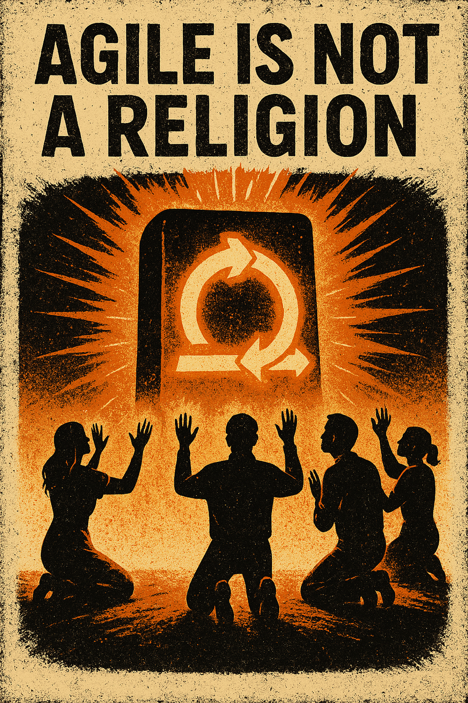 Agile Is Not a Religion (So Stop Worshipping the Rituals)